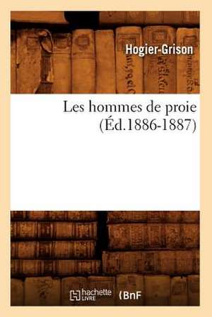 Les Hommes de Proie (Ed.1886-1887) de Hogier Grison