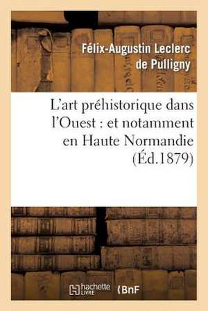 L'Art Prehistorique Dans L'Ouest