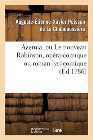 Azemia, Ou Le Nouveau Robinson, Opera-Comique Ou Roman Lyri-Comique