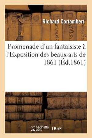 Promenade D'Un Fantaisiste A L'Exposition Des Beaux-Arts de 1861