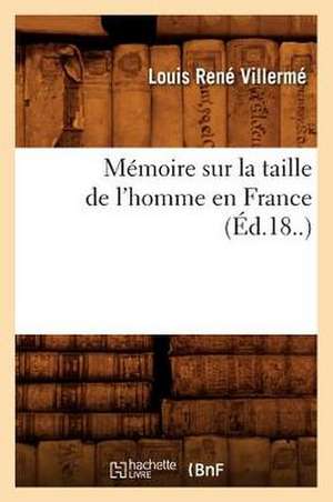 Memoire Sur La Taille de L'Homme En France (Ed.18..) de Villerme L. R.