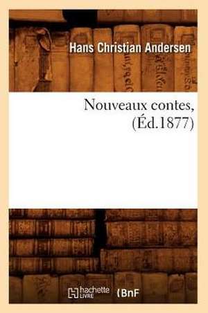 Nouveaux Contes, (Ed.1877) de Andersen H. C.