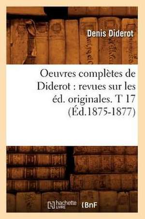 Oeuvres complètes de Diderot de Denis Diderot