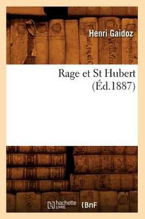 Rage Et St Hubert (Ed.1887) de Gaidoz H.