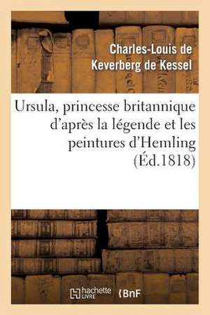 Ursula, Princesse Britannique D'Apres La Legende Et Les Peintures D'Hemling