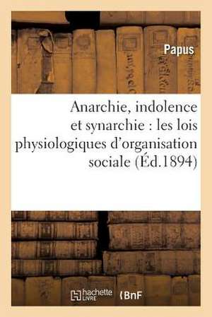 Anarchie, Indolence Et Synarchie