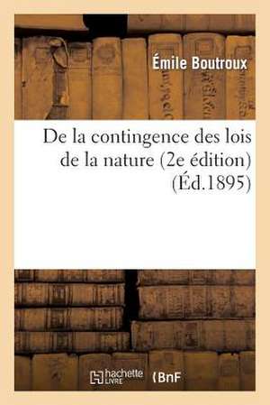 de La Contingence Des Lois de La Nature (2e Edition)