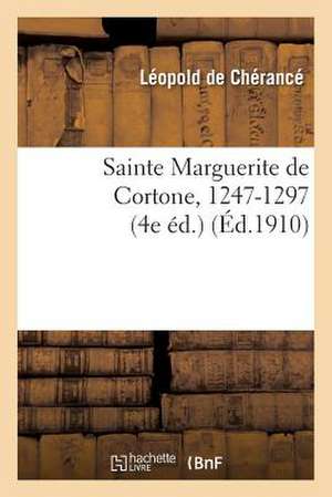 Sainte Marguerite de Cortone, 1247-1297 (4e Ed.)