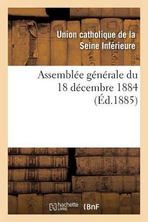 Assemblee Generale Du 18 Decembre 1884