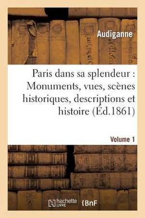 Paris dans sa splendeur de Audiganne