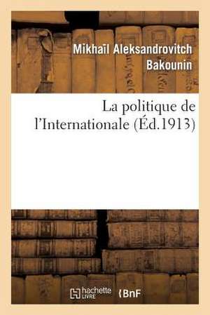 La Politique de L'Internationale