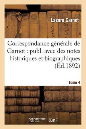 Correspondance Generale de Carnot