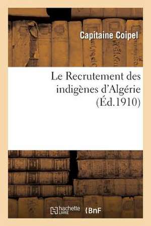 Le Recrutement Des Indigenes D'Algerie