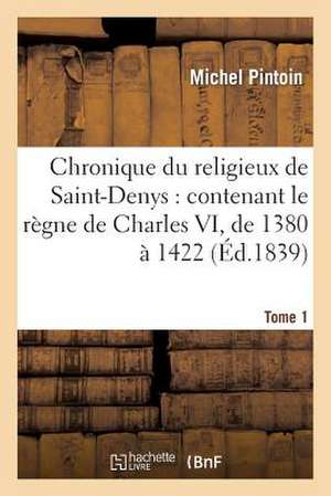 Chronique Du Religieux de Saint-Denys de Pintoin-M