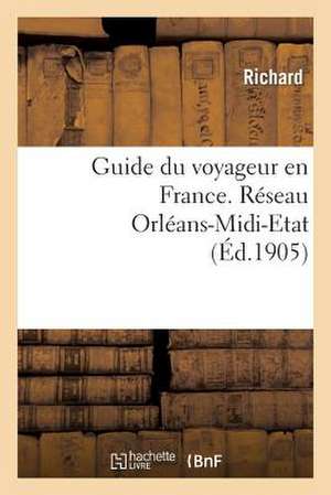 Guide Du Voyageur En France. Reseau Orleans-MIDI-Etat