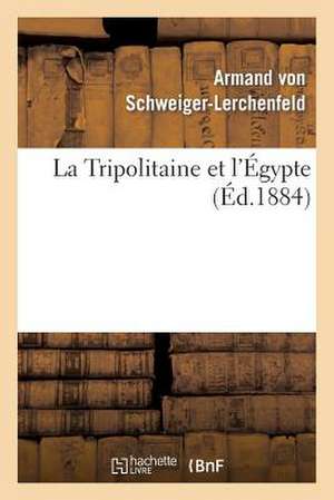 La Tripolitaine Et L'Egypte