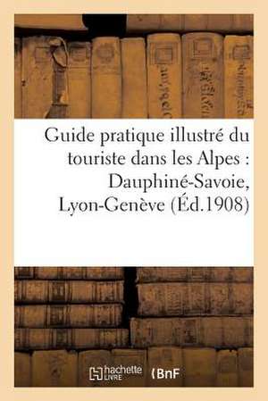 Guide Pratique Illustre Du Touriste Dans Les Alpes