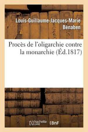 Proces de L'Oligarchie Contre La Monarchie