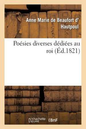 Poesies Diverses Dediees Au Roi