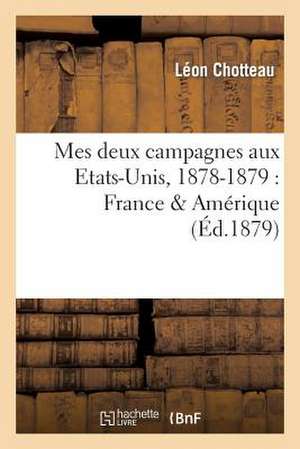 Mes Deux Campagnes Aux Etats-Unis, 1878-1879