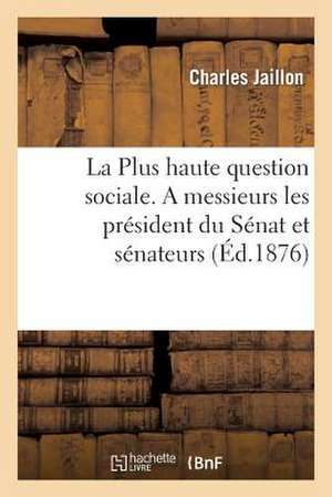 La Plus Haute Question Sociale