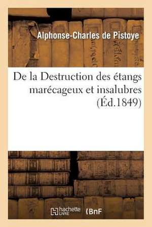 de La Destruction Des Etangs Marecageux Et Insalubres