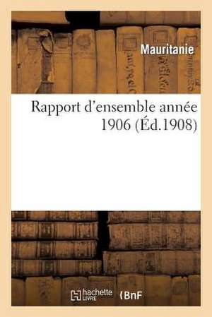 Rapport D'Ensemble Annee 1906 de Sans Auteur