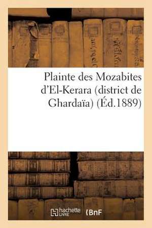 Plainte Des Mozabites D'El-Kerara (District de Ghardaia) de Sans Auteur