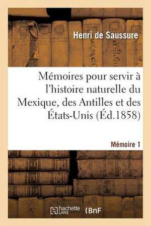 Memoires Pour Servir A L'Histoire Naturelle Du Mexique, Des Antilles Et Des Etats-Unis, Memoir 2 de Sans Auteur