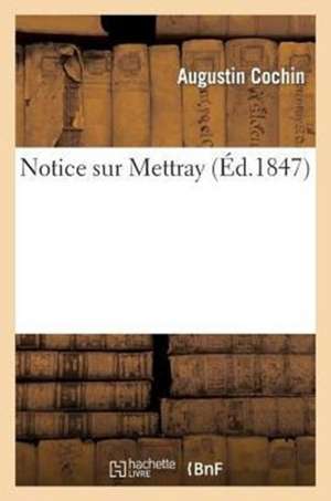 Notice sur Mettray de Augustin Cochin