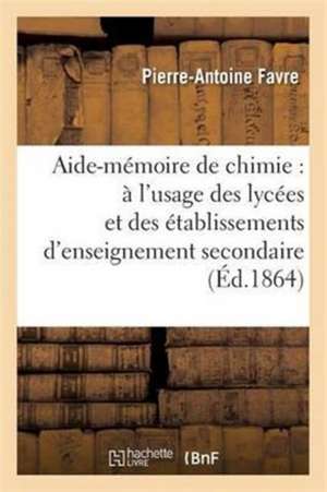 Aide-mémoire de chimie de Pierre-Antoine Favre