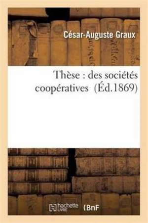 Thèse: Des Sociétés Coopératives de Graux