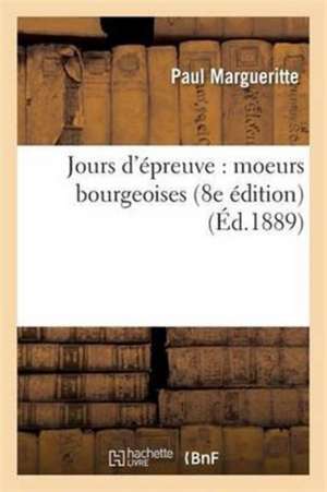 Jours d'épreuve de Paul Margueritte
