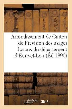 Arrondisssement de Carton de Prevision Des Usages Locaux Du Departement D'Eure-Et-Loir