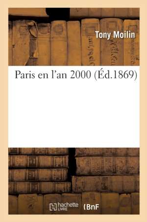 Paris En l'An 2000 de Tony Moilin