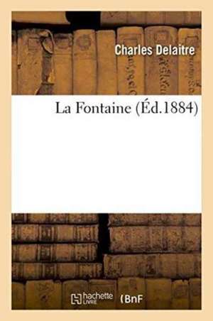 La Fontaine de Delaitre