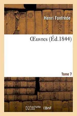 OEuvres Tome 7 de Henri Fonfrède