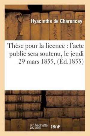 Thèse pour la licence de Hyacinthe Charencey