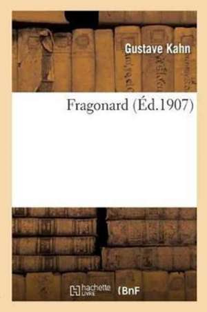 Fragonard . Texte de Gustave Kahn de Gustave Kahn