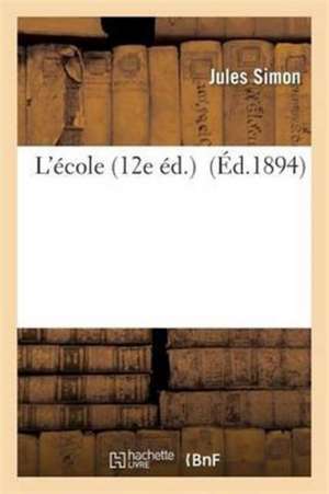 L'école 12e éd. de Jules Simon