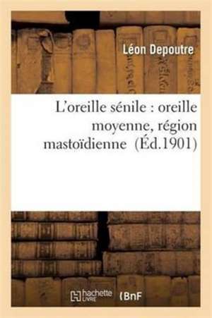 L'oreille sénile de Léon Depoutre