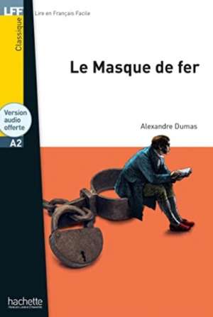 Le masque de fer + downloadable audio de Alexandre Dumas