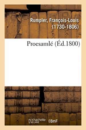 Proesamlé de François-Louis Rumpler