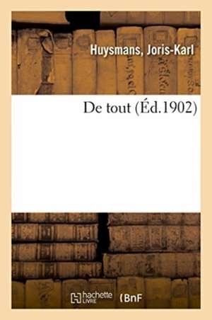 de Tout de Joris-Karl Huysmans