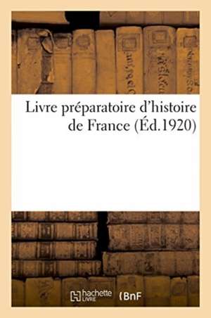 Livre Préparatoire d'Histoire de France de Eugène Michelis