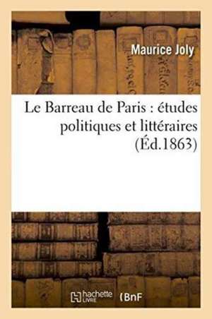 Le Barreau de Paris de Maurice Joly