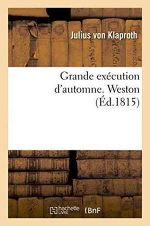 Grande exécution d'automne. Weston de Julius Von Klaproth