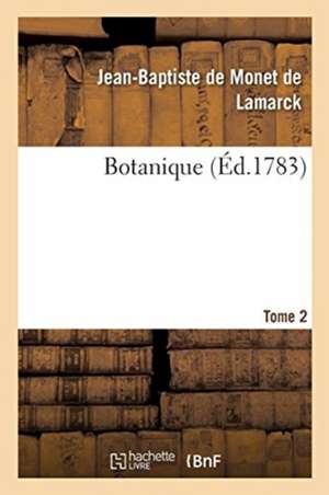 Botanique. Tome 2 de Tbd