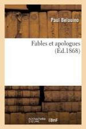 Fables Et Apologues de Paul Belouino