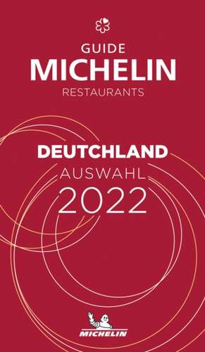 Michelin: Deutschland - The MICHELIN Guide 2022